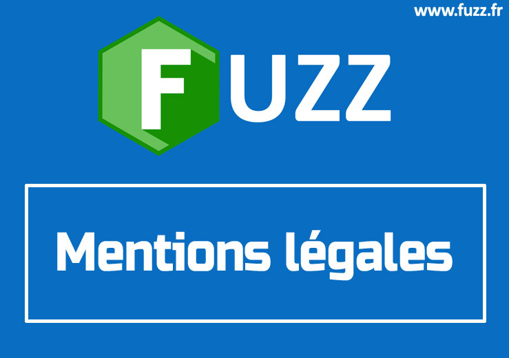 Présentation des mentions légales de Fuzz.fr
